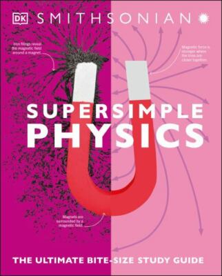 Super Simple Physics: The Ultimate Bitesize Study Guide [DK Super Simple] [ pape