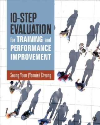 10-Step Evaluation for Training and Performance Improvement by Chyung: New