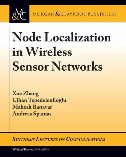 Synthesis Lectures on Communications Ser.: Node Localization in ...