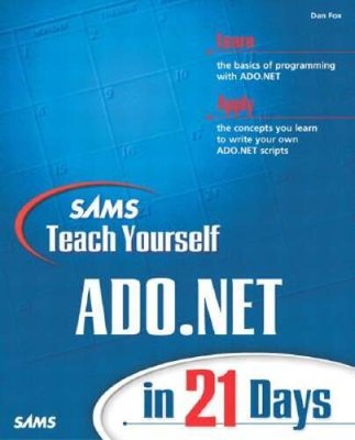 Sams Teach Yourself ADONET in 21 Days - Paperback By Fox, Dan - GOOD