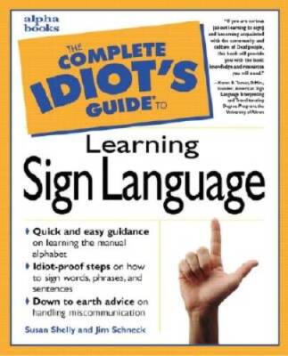 The Complete Idiot's Guide to Learning  Sign Language - Paperback - GOOD