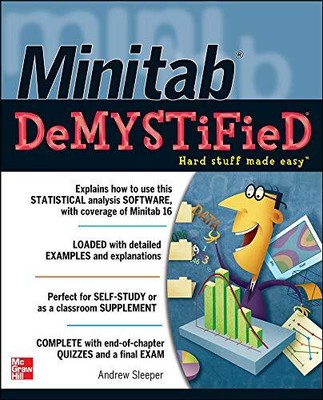 MINITAB DEMYSTIFIED By Andrew Sleeper **Mint Condition**