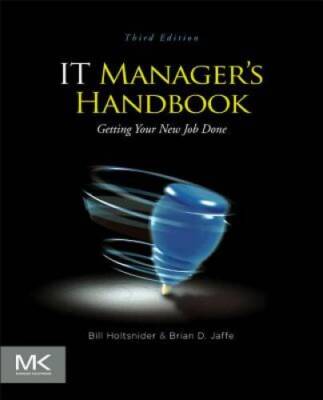 IT Manager's Handbook, Third Edition: Getting your New Job Done - VERY GOOD