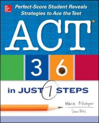 ACT 36 in Just 7 Steps (Test Prep) - Paperback By Filsinger, Maria - GOOD