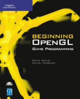 Beginning OpenGL Game Programming - Paperback By Astle, Dave - GOOD