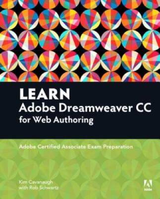 Learn Adobe Dreamweaver CC for Web Authoring: Adobe Certified Associate E - GOOD