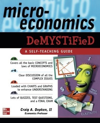 MICROECONOMICS DEMYSTIFIED: A SELF-TEACHING GUIDE By Craig Depken Mint Condition