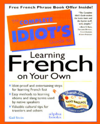 The Complete Idiots Guide to Learning French on Your Own (Complete - ACCEPTABLE