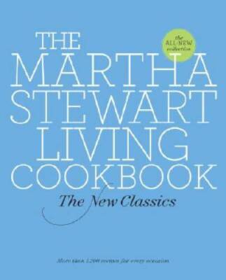 The Martha Stewart Living Cookbook: The New Classics - Hardcover - VERY GOOD