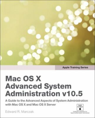 Mac OS X Advanced System Administration v10.5 by Marczak, Edward R.