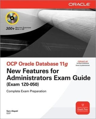 OCP Oracle Database 11g New Features for Administrators ... by Alapati, Sam Book