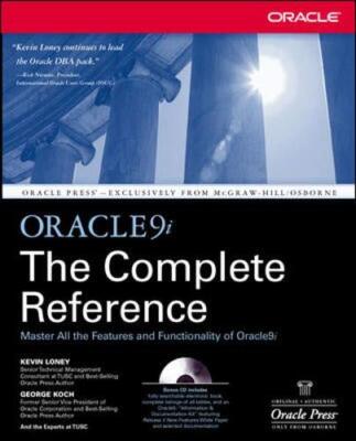 Oracle9i: The Complete Reference By Kevin Loney, George Koch