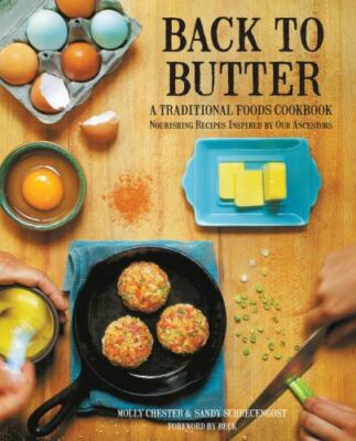Back to Butter: A Traditional Foods Cookbook