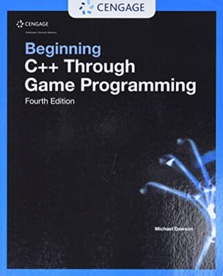 Beginning C++ Through Game Programming By Michael Dawson