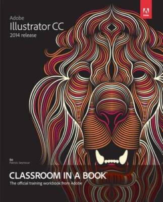 Adobe Illustrator CC Classroom in a Book (2014 release) - Paperback - GOOD