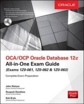 OCA/OCP Oracle Database 12c All-in-One Exam Guide (Exams 1Z0-061, 1Z0-062, & 1Z0