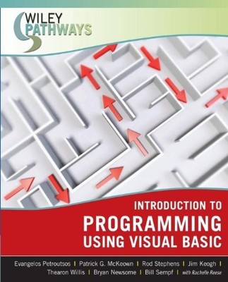 WILEY PATHWAYS INTRODUCTION TO PROGRAMMING USING VISUAL By Evangelos Petroutsos