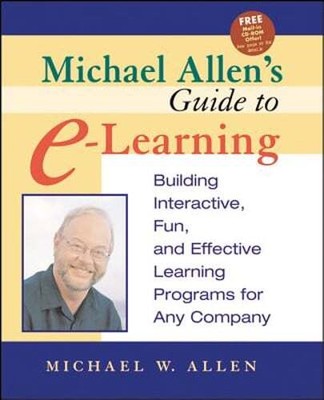 Michael Allen's Guide to E-Learning by Michael W Allen: Used