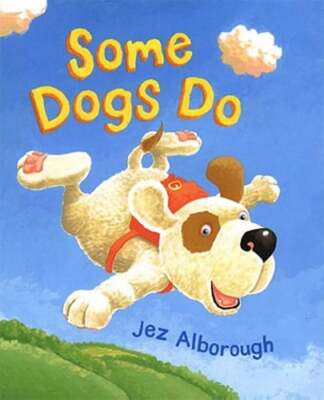 Some Dogs Do by Jez Alborough: Used