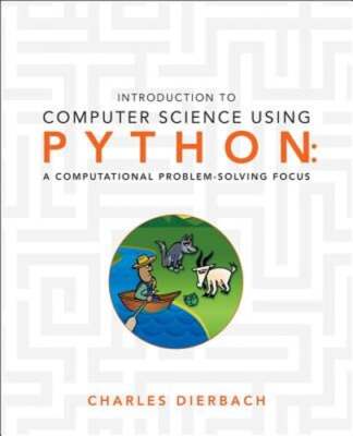 Introduction to Computer Science Using Python: A Computational Problem-Solving