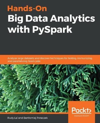 Rudy Lai Bartłomiej P Hands-On Big Data Analytics with  (Paperback) (UK IMPORT)