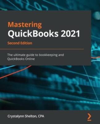 Mastering QuickBooks 2021: The ultimate guide to bookkeeping and Qui - VERY GOOD