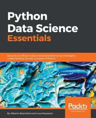 Python Data Science Essentials by Alberto Boschetti: New