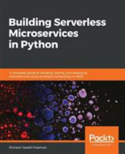 Building Serverless Microservices in Python : A Complete Guide to ...
