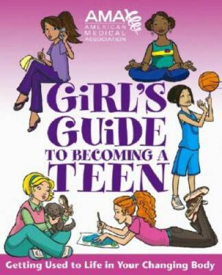 American Medical Association Girl's Guide to Becoming a Teen - Paperback - GOOD