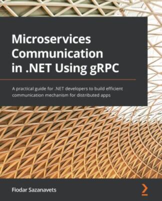 Microservices Communication in .NET Using gRPC: A practical guide for .NET de...