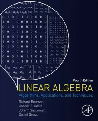 Linear Algebra: Algorithms, Applications, and Techniques by Richard Bronson: New
