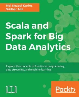 Scala and Spark for Big Data Analytics - Paperback By Stefano Baghino - GOOD