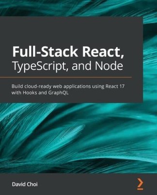Full-Stack React, TypeScript, and Node: Build cloud-ready web application - GOOD