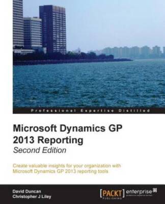 Microsoft Dynamics GP 2013 Reporting - Second Edition - Paperback - VERY GOOD