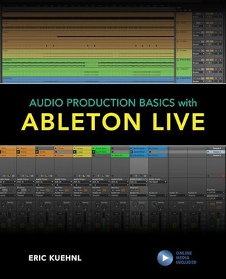 Audio Production Basics with Ableton Live by Kuehnl
