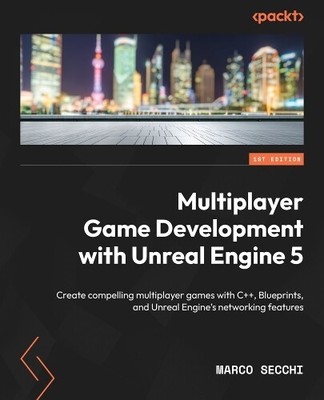 Marco Secchi Multiplayer Game Development with Unreal En (Paperback) (UK IMPORT)