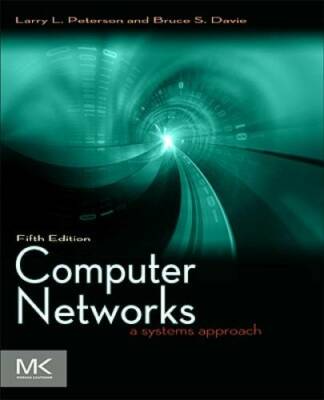 Computer Networks, Fifth Edition: A Systems Approach (The Morgan Kaufmann - GOOD