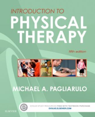 Introduction to Physical Therapy by Pagliarulo, Michael A.