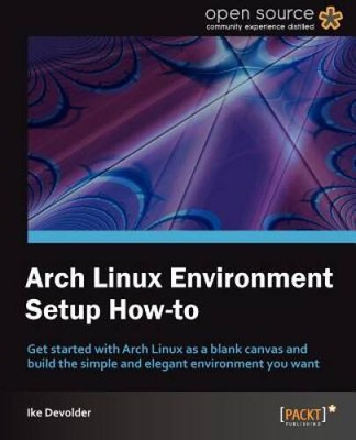 Arch Linux Environment set-up How-To - Paperback By Ike Devolder - GOOD