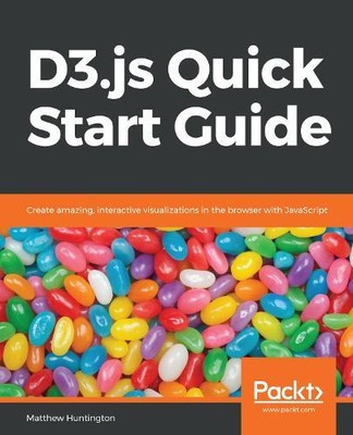 Matthew Huntington D3.js Quick Start Guide (Paperback) (UK IMPORT)