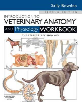 Introduction to Veterinary Anatomy and Physiology Workbook, 2e - GOOD