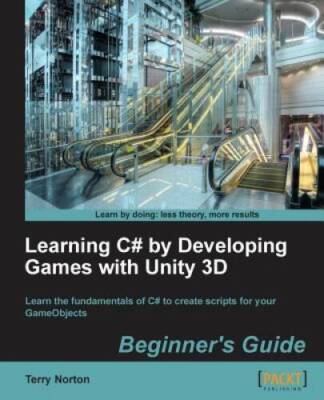 Learning C# by Developing Games with Unity 3D Beginner's Guide - GOOD