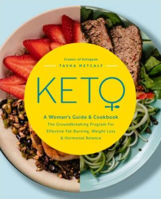 Keto: A Woman's Guide and Cookbook: The Groundbreaking Program ...  (Paperback)