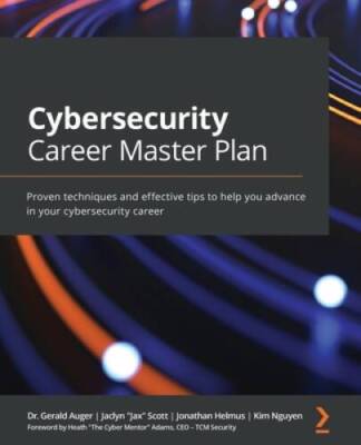 Cybersecurity Career Master Plan: Proven techniques and effective tips to - GOOD