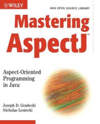 Mastering AspectJ: Aspect-Oriented Programming in Java - Paperback - GOOD