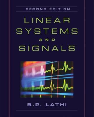 Linear Systems and Signals, 2nd Edition - Hardcover By Lathi, B P - GOOD