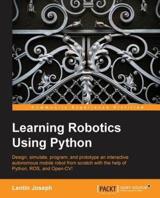 Learning Robotics using Python - Paperback By Joseph, Lentin - VERY GOOD