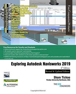 EXPLORING AUTODESK NAVISWORKS 2019, 5TH EDITION By And Cadcim Sham Tickoo Purdue