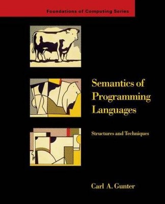 Semantics of Programming Languages: Structures and Techniques (Foundation - GOOD