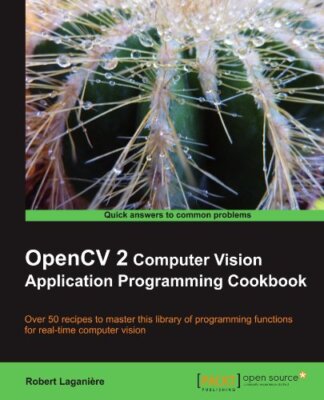 OpenCV 2 Computer Vision Application Programming Cookbook By Rob